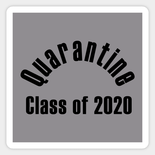 Graduationg Class of 2020 - Quarantine Edition Magnet by MagicalAuntie